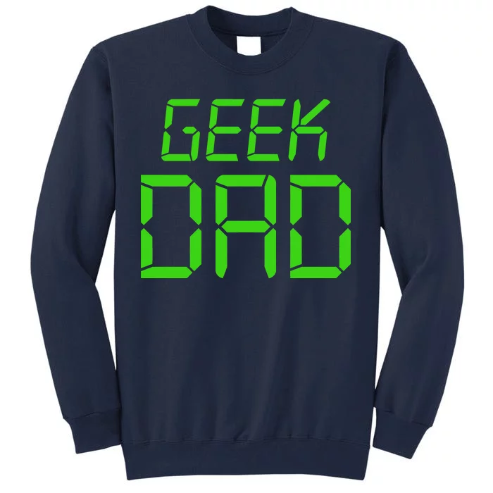 Geek Dad Tall Sweatshirt