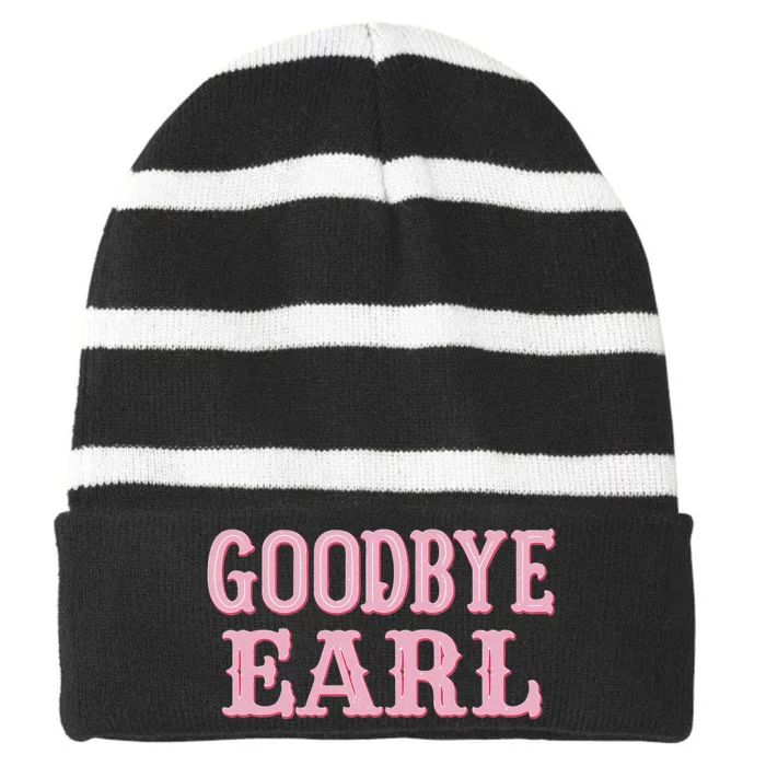 Goodbye Earl Funny Sayings Cowgirls Country Western Concert Striped Beanie with Solid Band