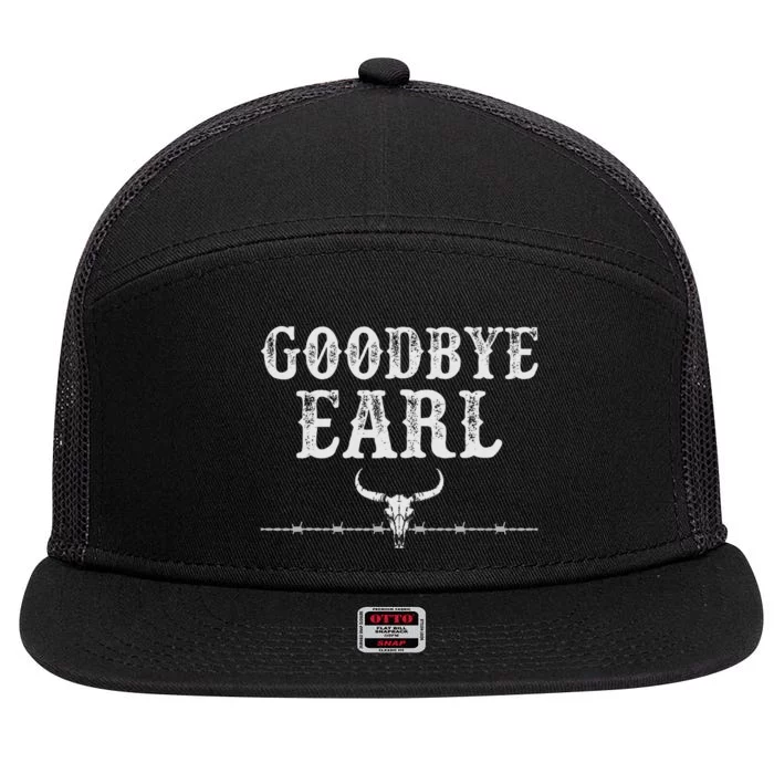 Goodbye Earl Funny Sayings Country Western Concert 7 Panel Mesh Trucker Snapback Hat