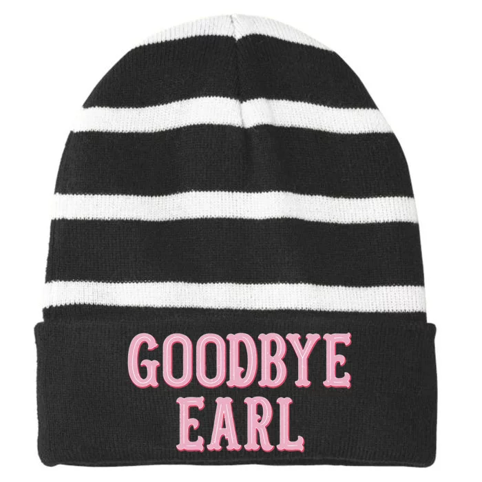 Goodbye Earl Funny Sayings Country Western Concert Striped Beanie with Solid Band