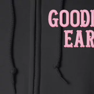 Goodbye Earl Funny Sayings Country Western Concert Full Zip Hoodie