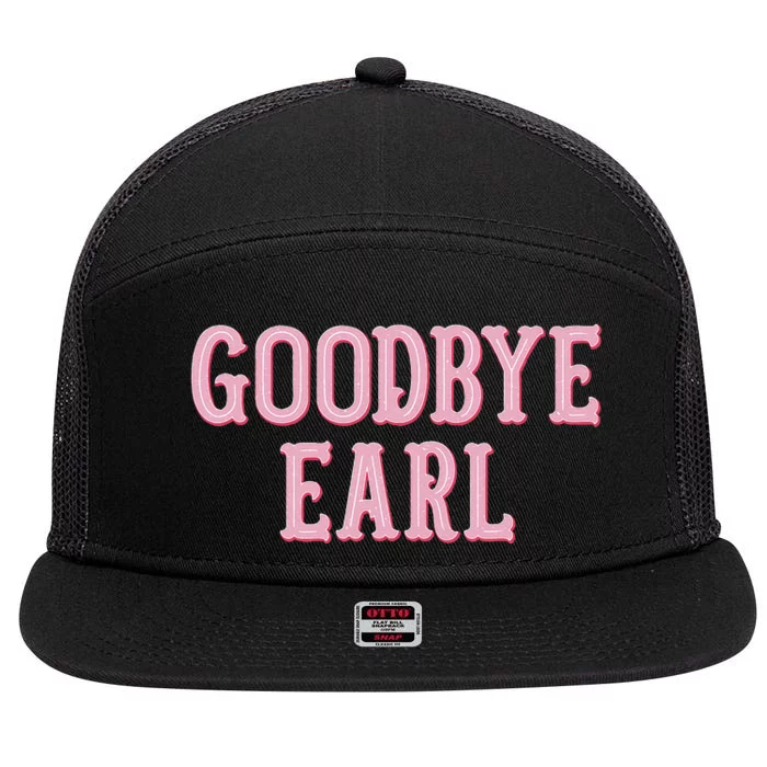 Goodbye Earl Funny Sayings Country Western 7 Panel Mesh Trucker Snapback Hat