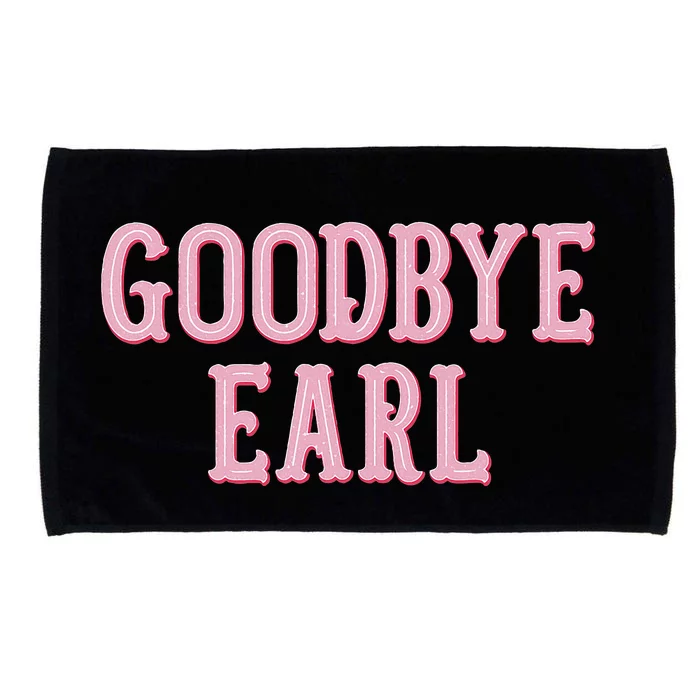 Goodbye Earl Funny Sayings Country Western Microfiber Hand Towel