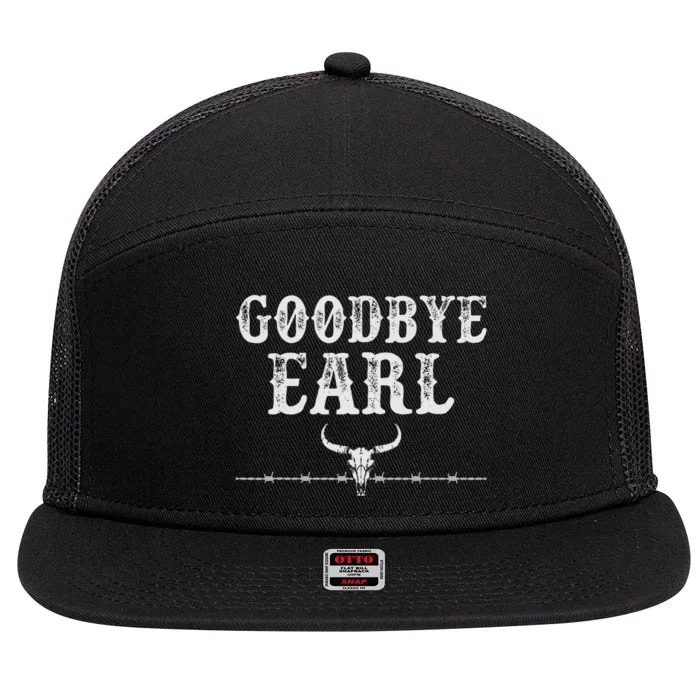 Goodbye Earl Funny Sayings Country Western 7 Panel Mesh Trucker Snapback Hat