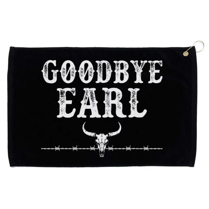 Goodbye Earl Funny Sayings Country Western Grommeted Golf Towel