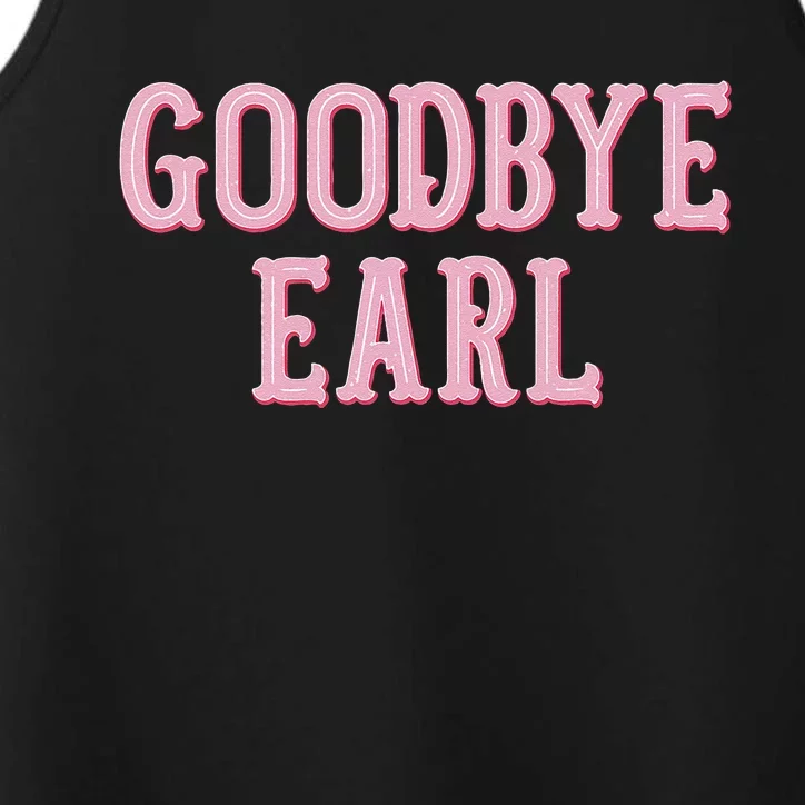 Goodbye Earl Funny Sayings Country Western Concert Performance Tank