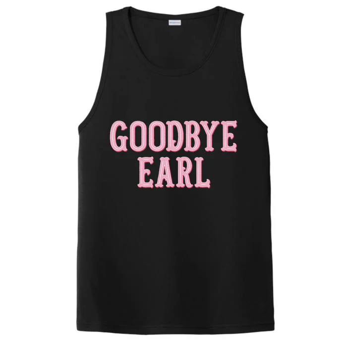 Goodbye Earl Funny Sayings Country Western Concert Performance Tank