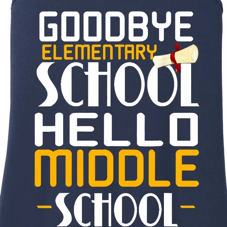 Goodbye Elementary Hello Middle School graduate Gift Ladies Essential Tank