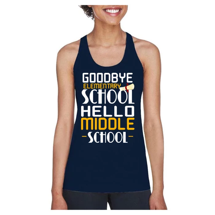 Goodbye Elementary Hello Middle School graduate Gift Women's Racerback Tank