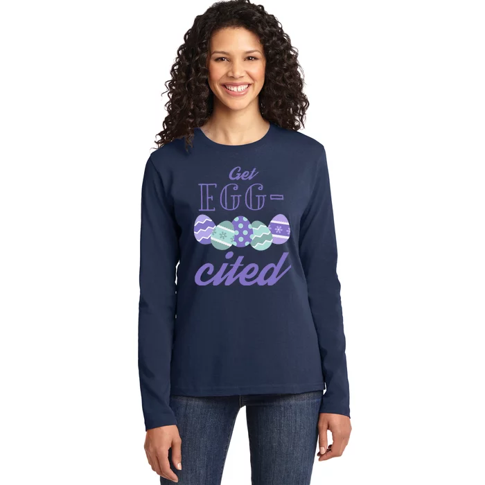 Get Eggcited Happy Easter Egg Ladies Long Sleeve Shirt