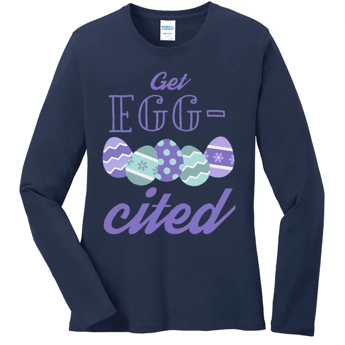 Get Eggcited Happy Easter Egg Ladies Long Sleeve Shirt