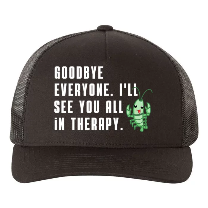 Goodbye Everyone Ill See You All In Therapy Plankton Yupoong Adult 5-Panel Trucker Hat