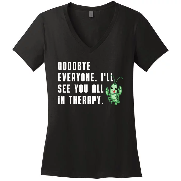 Goodbye Everyone Ill See You All In Therapy Plankton Women's V-Neck T-Shirt