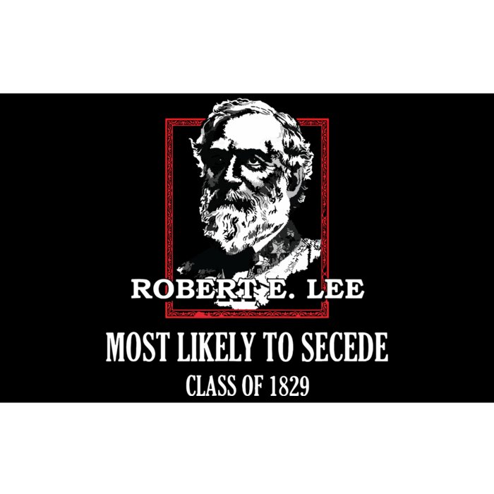 General E Lee Gettysburg Most Likely To Secede Robert E Lee Bumper Sticker