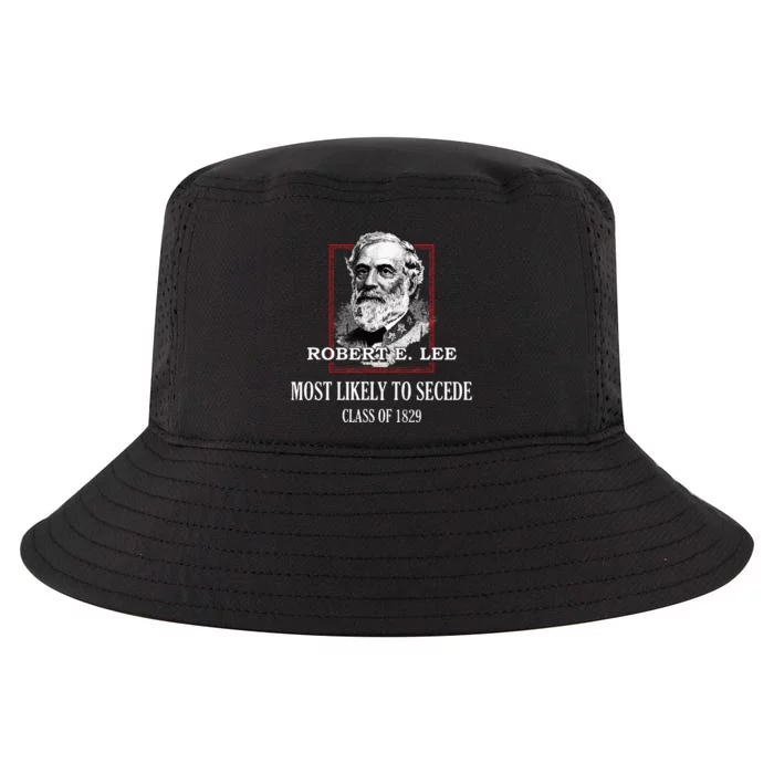 General E. Lee Gettysburg Most Likely To Secede Robert E Lee Cool Comfort Performance Bucket Hat