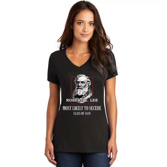 General E. Lee Gettysburg Most Likely To Secede Robert E Lee Women's V-Neck T-Shirt