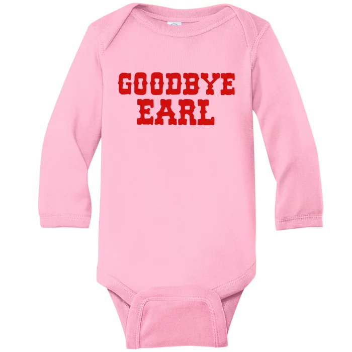 Goodbye Earl Maryanne and Wanda Baby Long Sleeve Bodysuit