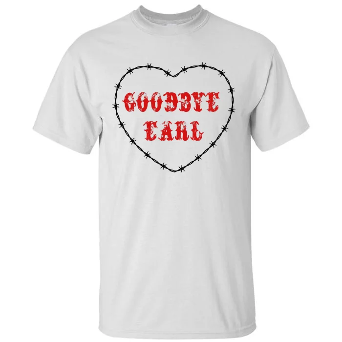 Goodbye Earl Maryanne And Wanda Tall T-Shirt