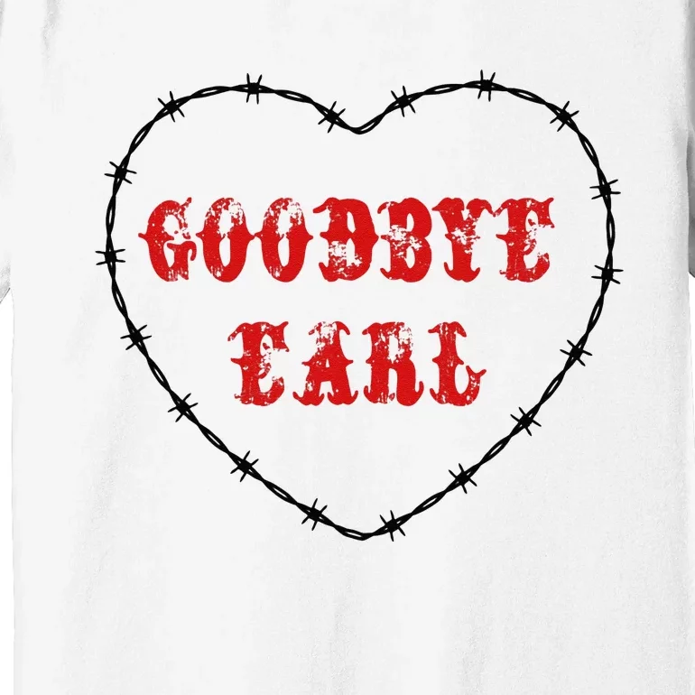 Goodbye Earl Maryanne And Wanda Premium T-Shirt