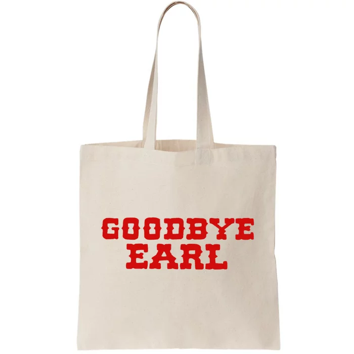 Goodbye Earl Maryanne And Wanda Tote Bag