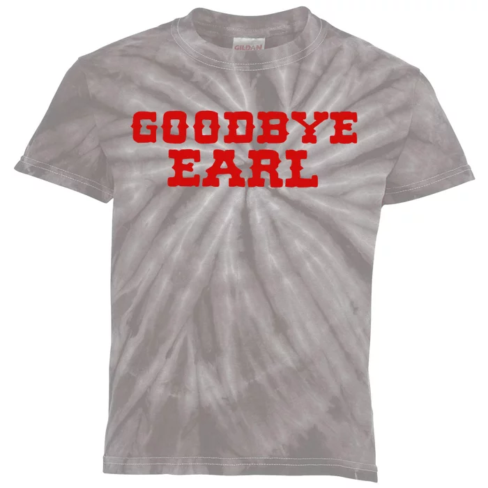 Goodbye Earl Maryanne And Wanda Kids Tie-Dye T-Shirt