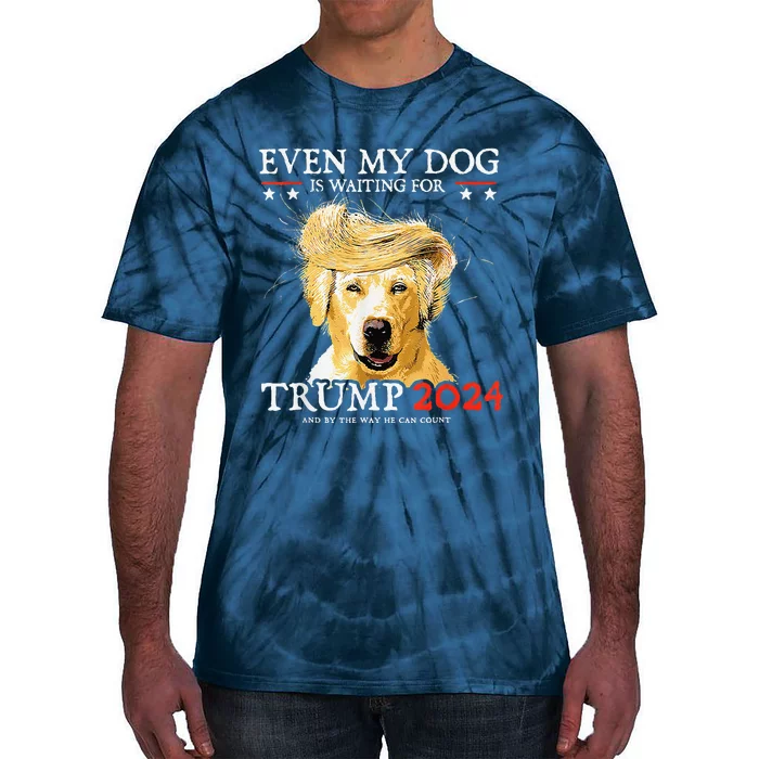 Groovy Even My Dog Is Waiting For Trump 2024 Funny Dog Tie-Dye T-Shirt