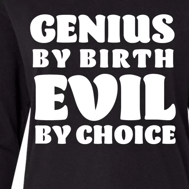 Genius By Birth Evil By Choice Womens Cotton Relaxed Long Sleeve T-Shirt