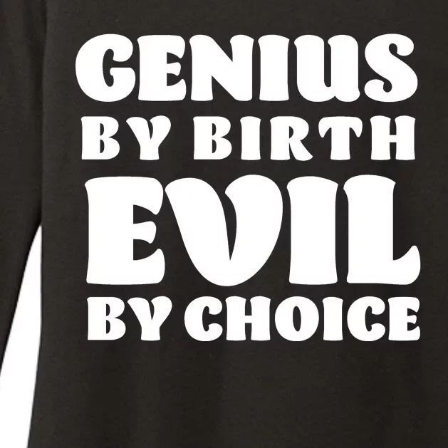 Genius By Birth Evil By Choice Womens CVC Long Sleeve Shirt