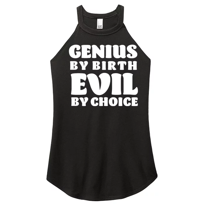 Genius By Birth Evil By Choice Women’s Perfect Tri Rocker Tank