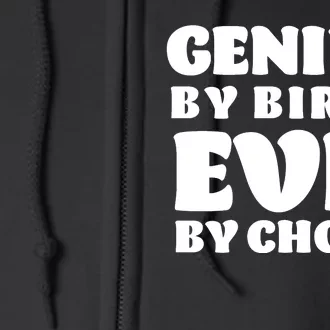 Genius By Birth Evil By Choice Full Zip Hoodie