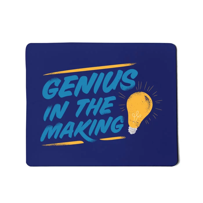 Genius In The Making Mousepad