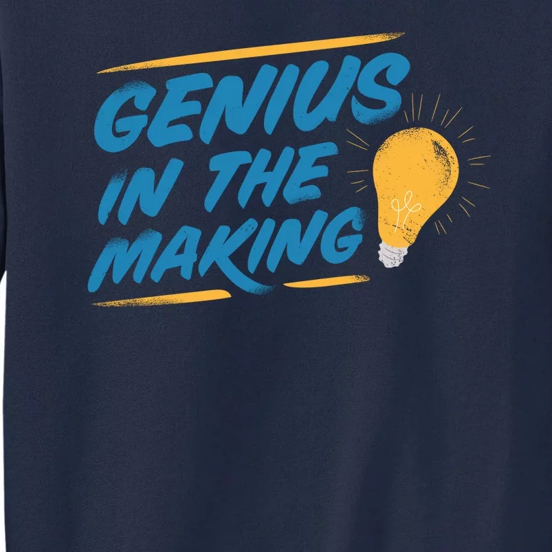 Genius In The Making Tall Sweatshirt