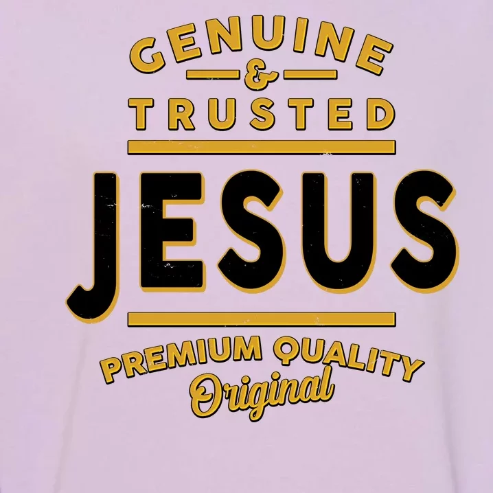 Genuine & Trusted Jesus Premium Quality Original Garment-Dyed Sweatshirt