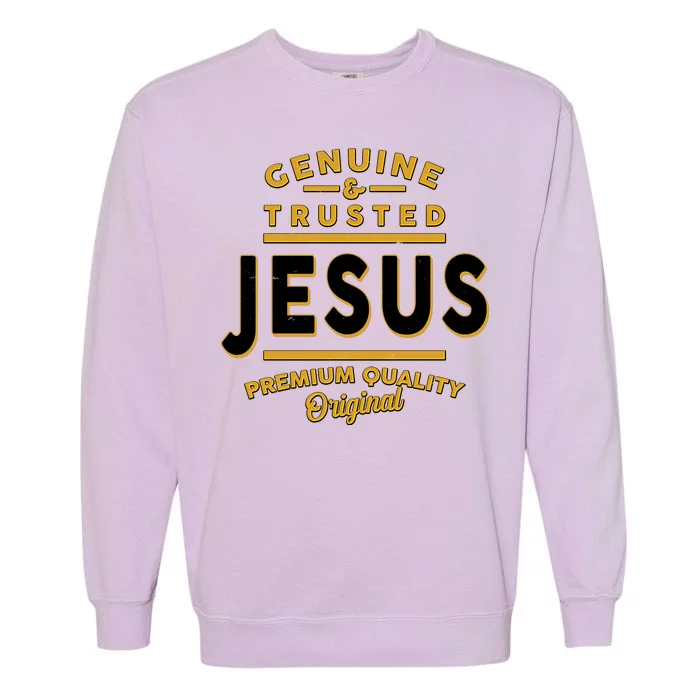 Genuine & Trusted Jesus Premium Quality Original Garment-Dyed Sweatshirt