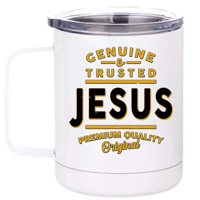 Genuine & Trusted Jesus Premium Quality Original Front & Back 12oz Stainless Steel Tumbler Cup