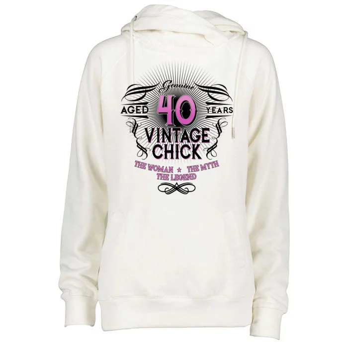 Genuine Aged 40 Years Vintage Chick 40th Birthday Womens Funnel Neck Pullover Hood