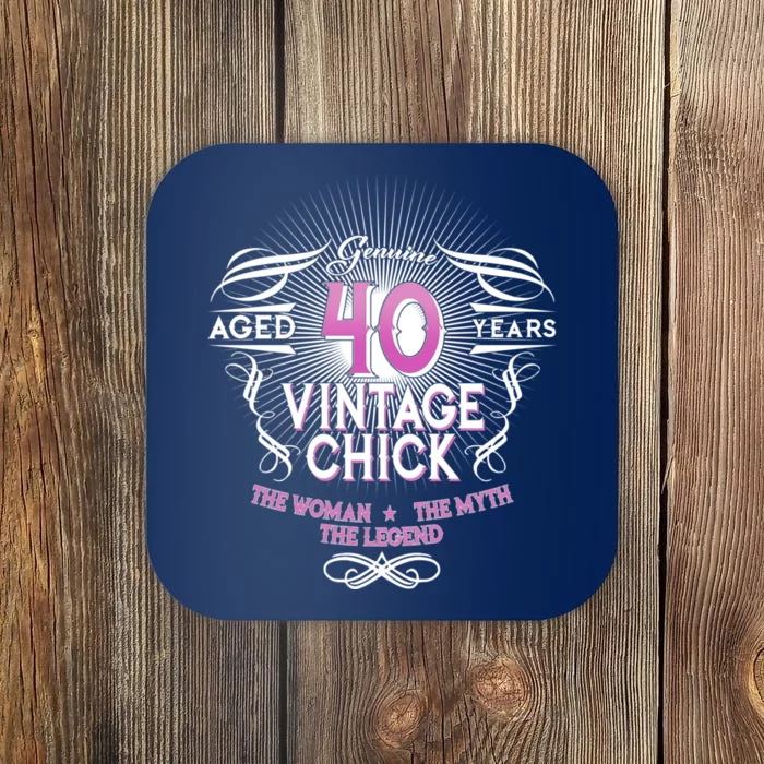 Genuine Aged 40 Years Vintage Chick 40th Birthday Coaster