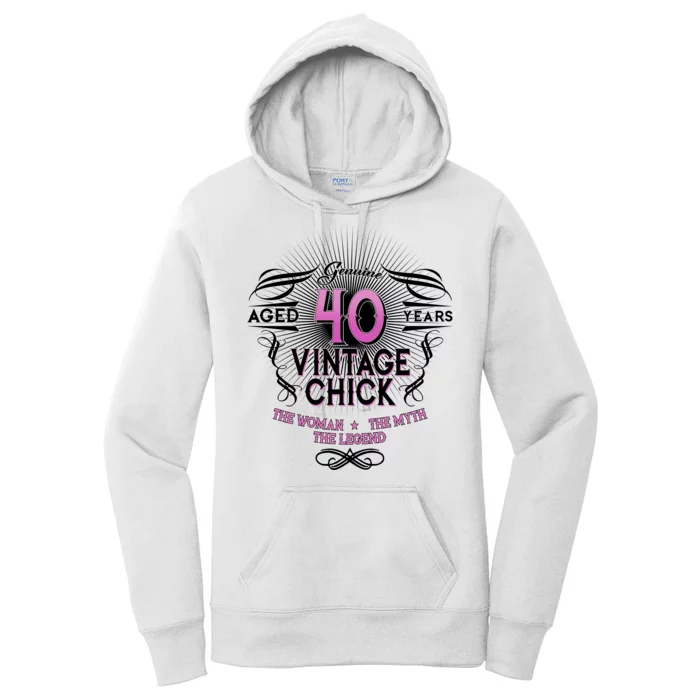 Genuine Aged 40 Years Vintage Chick 40th Birthday Women's Pullover Hoodie