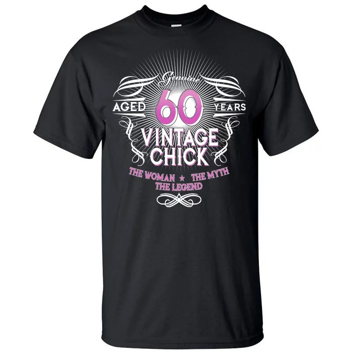 Genuine Aged 60 Years Vintage Chick 60th Birthday Tall T-Shirt