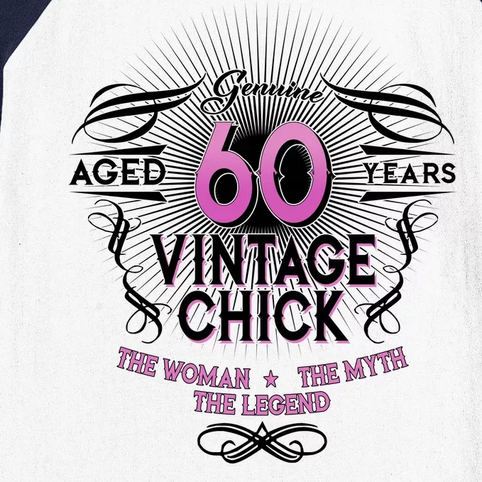 Genuine Aged 60 Years Vintage Chick 60th Birthday Baseball Sleeve Shirt