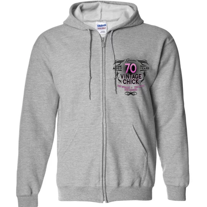 Genuine Aged 70 Years Vintage Chick 70th Birthday Full Zip Hoodie