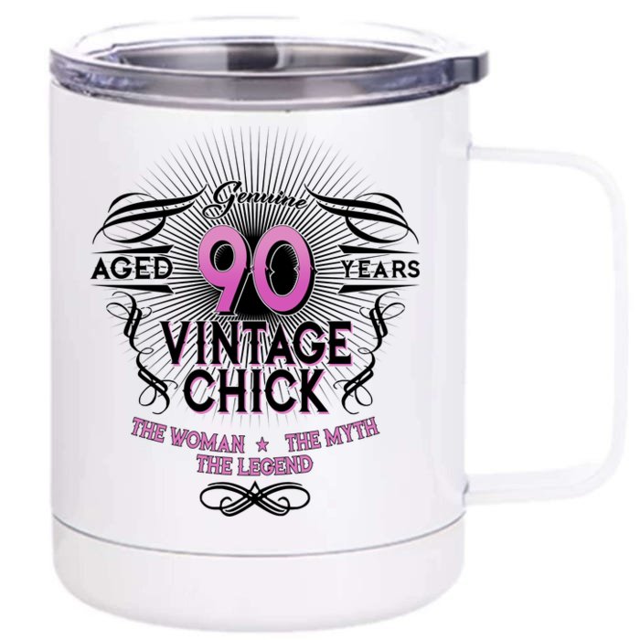 Genuine Aged 90 Years Vintage Chick 90th Birthday Front & Back 12oz Stainless Steel Tumbler Cup