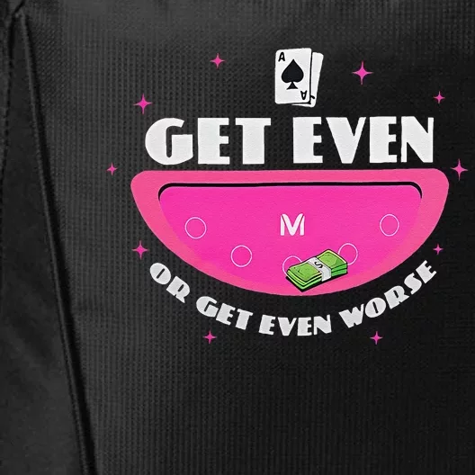 Get Even Or Get Even Worse City Backpack