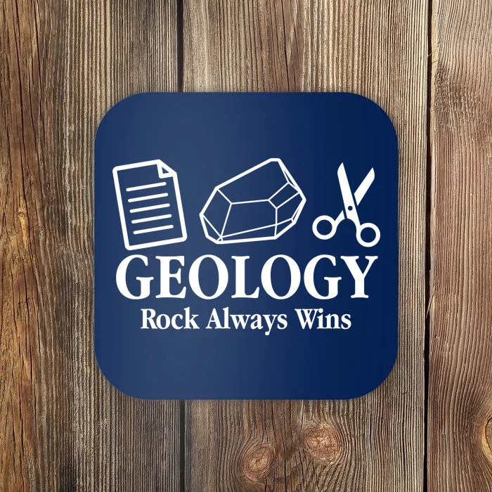 Geology Rock Always Wins Coaster