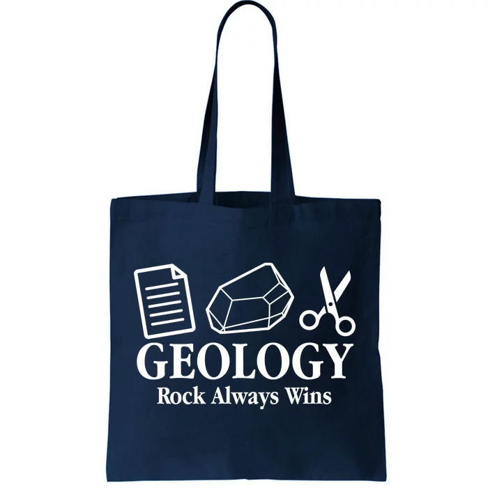 Geology Rock Always Wins Tote Bag