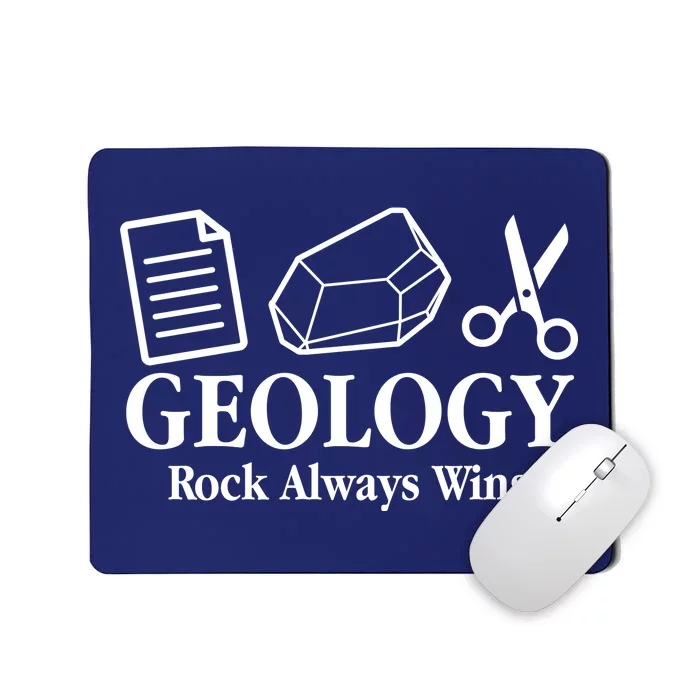 Geology Rock Always Wins Mousepad