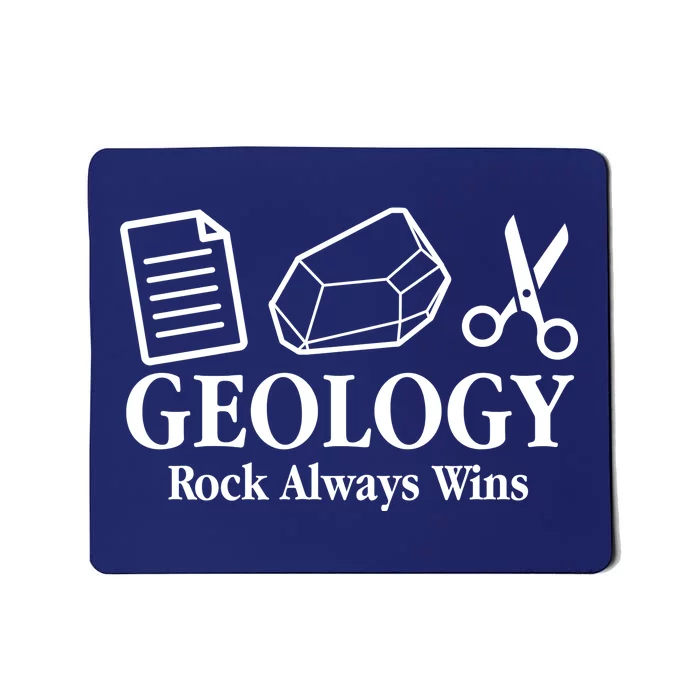 Geology Rock Always Wins Mousepad