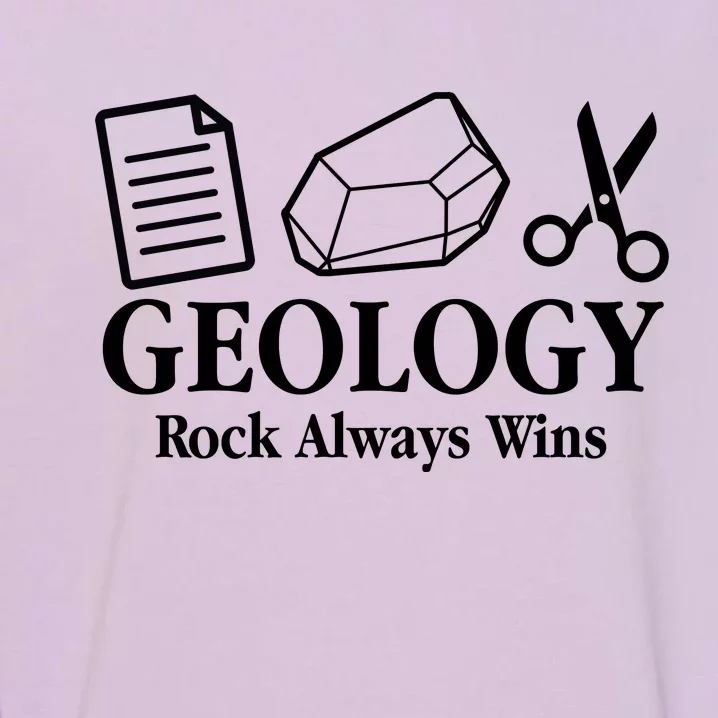 Geology Rock Always Wins Garment-Dyed Sweatshirt