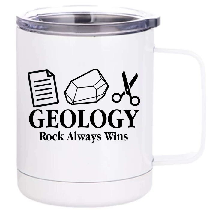 Geology Rock Always Wins Front & Back 12oz Stainless Steel Tumbler Cup