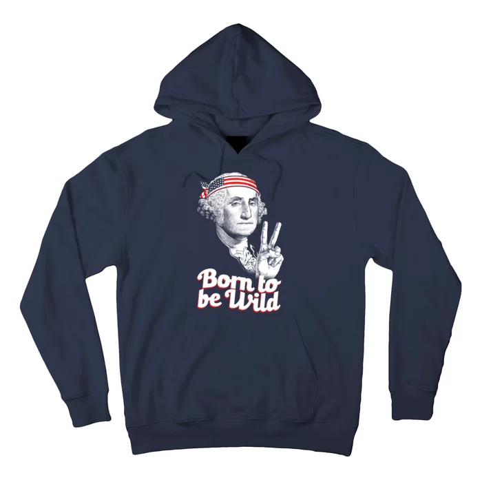 George Washington Born To Be Wild Hoodie